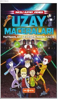 Uzay Maceraları 5 - Tutsaklar Gezegeni'nden Kaçış | Nazlı Aspay Sener 