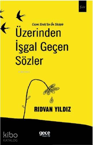 Üzerinden İşgal Geçen Sözler | Rıdvan Yıldız | Gece Kitaplığı Yayınlar