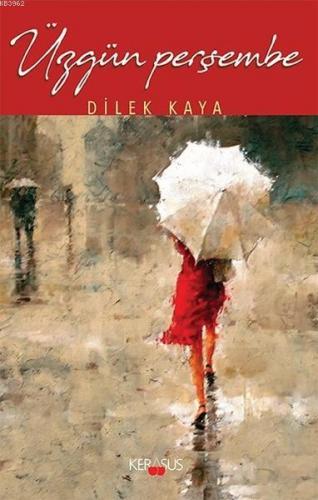 Üzgün Perşembe | Dilek Kaya | Kerasus Yayınları