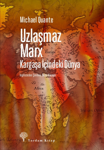 Uzlaşmaz Marx ;Kargaşa İçindeki Dünya | Michael Quante | Yordam Kitap