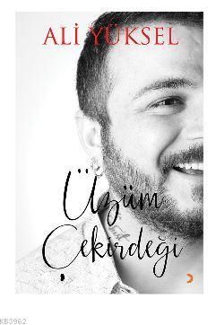 Üzüm Çekirdeği | Ali Yüksel | Cinius Yayınları