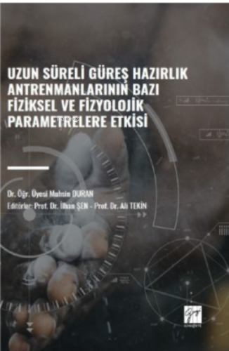 Uzun Süreli Güreş Hazırlık Antrenmanlarının Bazı Fiziksel ve Fizyoloji