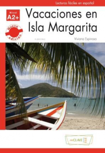 Vacaciones en Isla Margarita (Nivel A2+) İspanyolca Okuma Kitabı | Viv