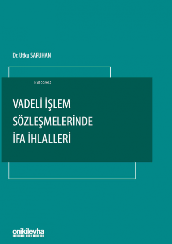 Vadeli İşlem Sözleşmelerinde İfa İhlalleri | Utku Saruhan | On İki Lev