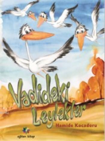 Vadideki Leylekler | Hamide Kocaduru | Eğiten Kitap