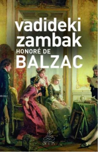 Vadideki Zambak | Honore De Balzac | Antik Yayınları