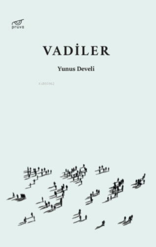 Vadiler | Yunus Develi | Pruva