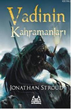 Vadinin Kahramanları | Jonathan Stroud | Arkadaş Yayınevi