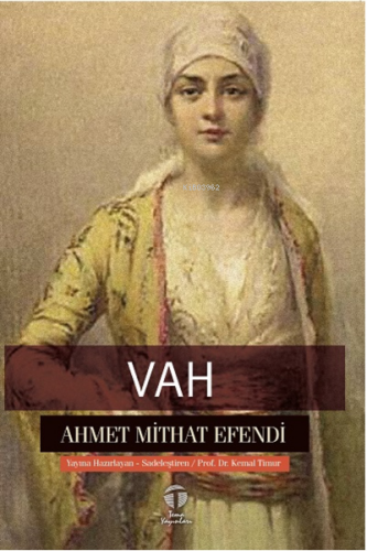 Vah | Ahmet Mithad Efendi | Tema Yayınları