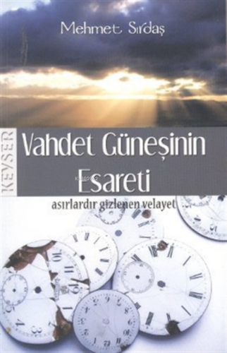 Vahdet Güneşinin Esareti | Mehmet Sırdaş | Kevser Yayıncılık