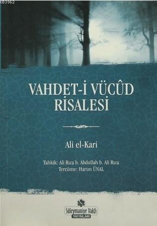 Vahdet-i Vücud Risalesi | Ali el-Kari | Süleymaniye Vakfı Yayınları