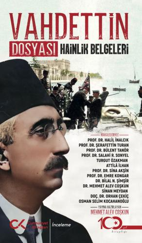 Vahdettin Dosyası - Hainlik Belgeleri | Alev Coşkun | Cumhuriyet Kitap