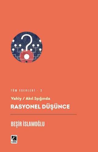 Vahiy - Akıl Işığında Rasyonel Düşünce | Beşir İslamoğlu | Çıra Yayınl