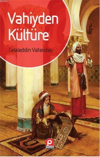 Vahiyden Kültüre | Celaleddin Vatandaş | Pınar Yayınları