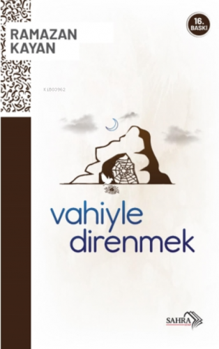 Vahiyle Direnmek | Ramazan Kayan | Sahra Kitap