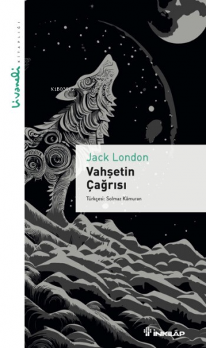 Vahşetin Çağrısı - Livaneli Kitaplığı | Jack London | İnkılâp Kitabevi