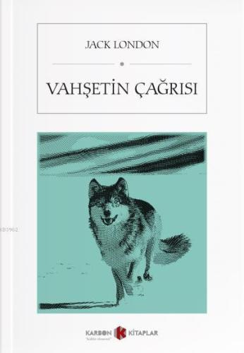 Vahşetin Çağrısı | Jack London | Karbon Kitaplar