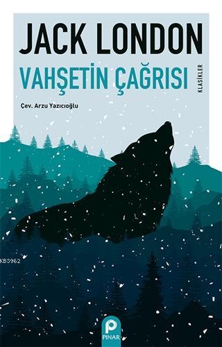 Vahşetin Çağrısı | Jack London | Pınar Yayınları