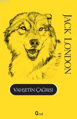 Vahşetin Çağrısı | Jack London | Araf Yayınları