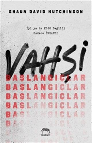 Vahşi Başlangıçlar | Shaun David Hutchinson | Yabancı Yayınları