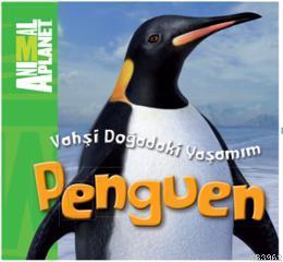 Vahşi Doğadaki Yaşamım - Penguen; Animal Planet | Meredith Costain | D