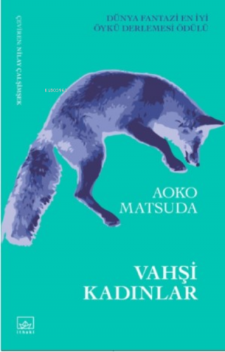 Vahşi Kadınlar | Aoko Matsuda | İthaki Yayınları