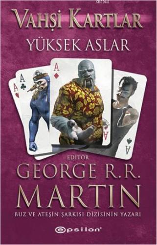 Vahşi Kartlar II; Yüksek Aslar | George R. R. Martin | Epsilon Yayınev