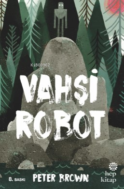 Vahşi Robot | Peter Brown | Hep Kitap