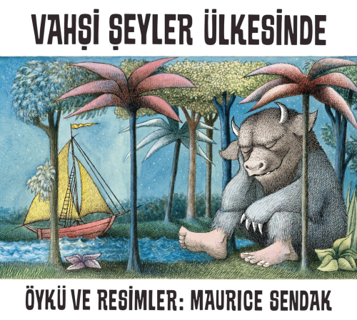 Vahşi Şeyler Ülkesinde | Maurice Sendak | Can Çocuk Yayınları