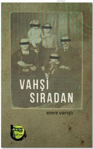 Vahşi Sıradan | Emre Varışlı | Altıkırkbeş Yayın (645)