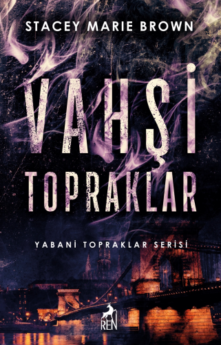 Vahşi Topraklar | Stacey Marie Brown | Ren Kitap