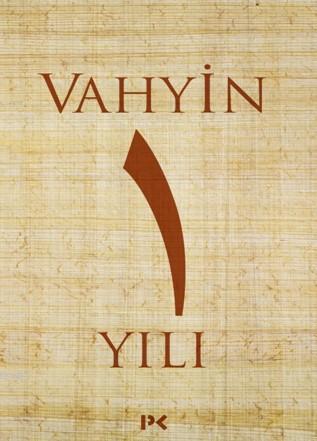 Vahyin 1.Yılı | M.Engin Noyan | Profil Yayıncılık