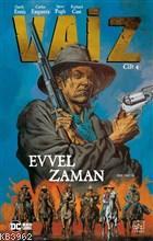 Vaiz Cilt 4 - Evvel Zaman | Garth Ennis | İthaki Yayınları