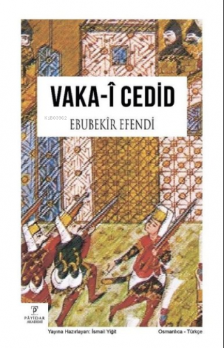 Vaka-i Cedid | Ebubekir Efendi | Payidar Yayınevi