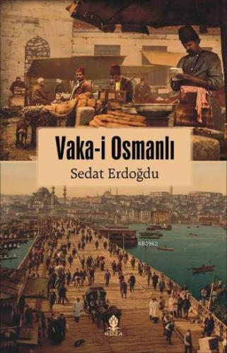 Vaka-i Osmanlı | Sedat Erdoğdu | Roza Yayınevi