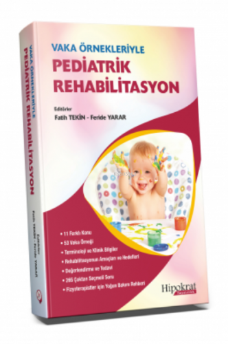 Vaka Örnekleriyle Pediatrik Rehabilitasyon | Fatih Tekin | Hipokrat Ki