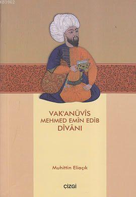 Vak'anüvis Mehmed Emin Edib Divanı | Muhittin Eliaçık | Çizgi Kitabevi