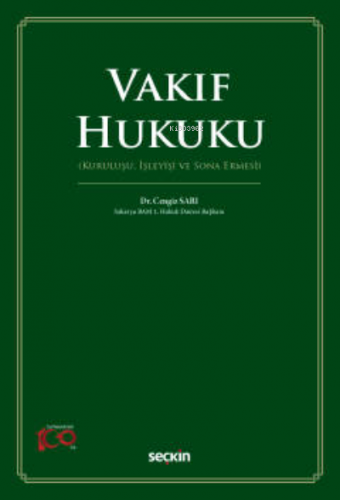 Vakıf Hukuku;(Kuruluşu, İşleyişi ve Sona Ermesi) | Cengiz Sarı | Seçki