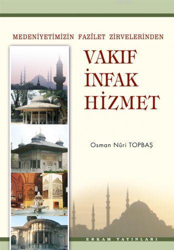 Vakıf İnfak Hizmet | Osman Nuri Topbaş | Erkam Yayınları