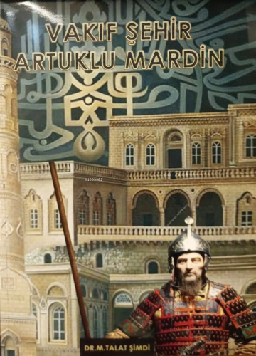 Vakıf Şehir Artuklu Mardin | M. Talat Şimdi | Yakın Kitabevi Yayınları