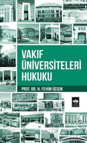 Vakıf Üniversiteleri Hukuku | H. Fehim Üçışık | Ötüken Neşriyat