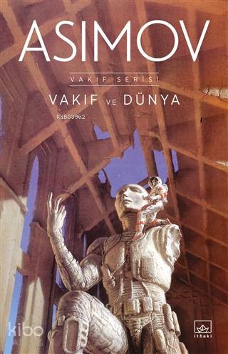 Vakıf ve Dünya | Isaac Asimov | İthaki Yayınları