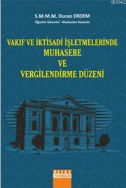 Vakıf ve İktisadi İşletmelerinde Muhasebe ve Vergilendirme Düzeni | Du