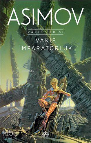 Vakıf ve İmparatorluk | Isaac Asimov | İthaki Yayınları