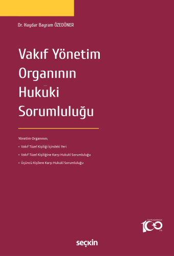 Vakıf Yönetim Organının Hukuki Sorumluluğu | Haydar Bayram Özedöner | 