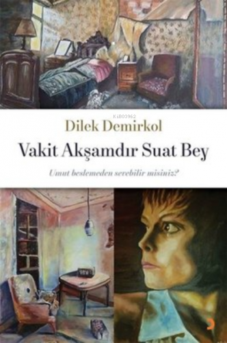 Vakit Akşamdır Suat Bey ;Umut Beslemeden Sevebilir Misiniz? | Dilek De