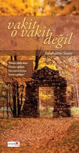 Vakit O Vakit Değil | Selahattin Süzer | Romantik Kitap Yayınları