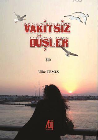 Vakitsiz Düşler | Ülke Temiz | Baygenç Yayıncılık