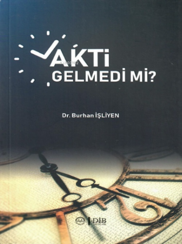 Vakti Gelmedi mi ? | Burhan İşliyen | Diyanet İşleri Başkanlığı