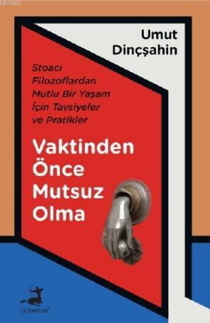 Vaktinden Önce Mutsuz Olma | Umut Dinçşahin | Olimpos Yayınları